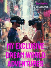 Read My Exclusive Dream World Adventures Light Novel Online