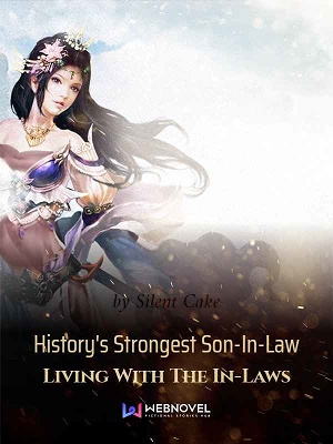 Read History's Strongest Son-In-Law Living With The In-Laws Light Novel Online