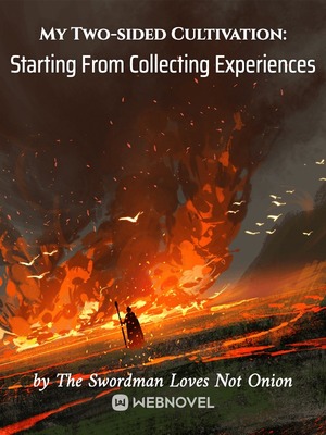 Read My Two-sided Cultivation: Starting From Collecting Experiences Light Novel Online