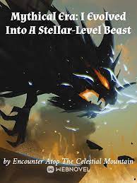 Read Mythical Era: I Evolved Into A Stellar-Level Beast Light Novel Online