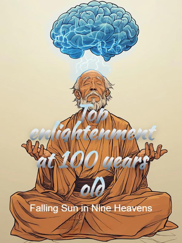 Read Top enlightenment at 100 years old Light Novel Online