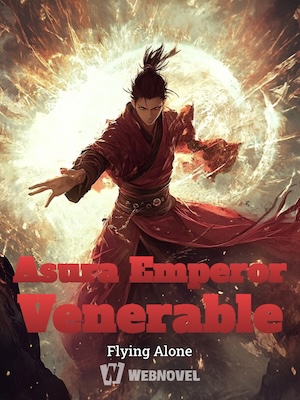 Read Asura Emperor Venerable Light Novel Online