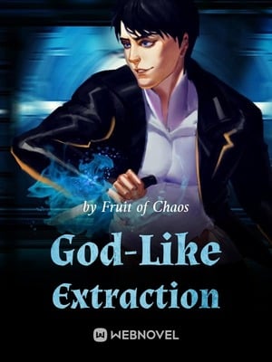 Read God-Like Extraction Light Novel Online