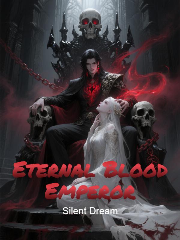 Read Eternal Blood Emperor Light Novel Online
