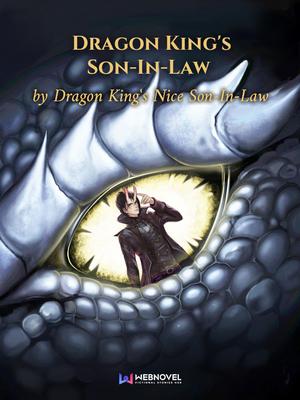 Read Dragon King's Son-In-Law Light Novel Online