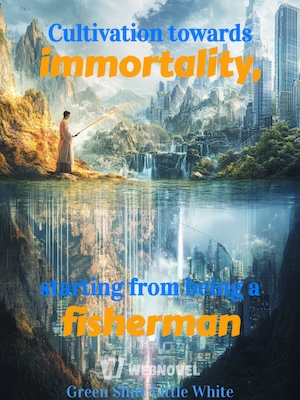 Read Cultivation towards immortality, starting from being a fisherman Light Novel Online