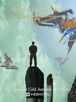 Read I Became A Cannon Fodder In A Female Protagonist Cultivation Novel Light Novel Online
