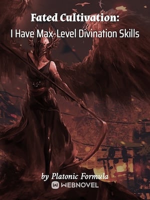 Read Fated Cultivation: I Have Max-Level Divination Skills Light Novel Online