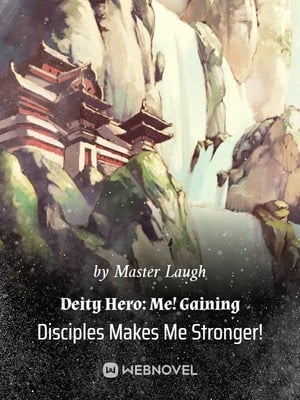 Read Deity Hero: Me! Gaining Disciples Makes Me Stronger! Light Novel Online