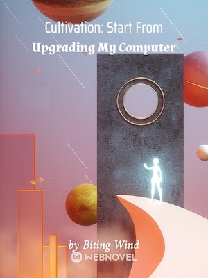Read Cultivation: Start From Upgrading My Computer Light Novel Online