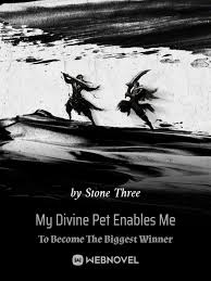 Read My Divine Pet Enables Me To Become The Biggest Winner Light Novel Online