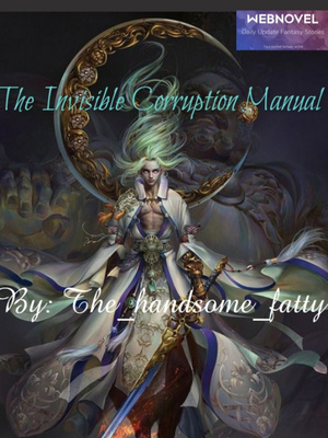 Read The Invincible Corruption Manual Light Novel Online