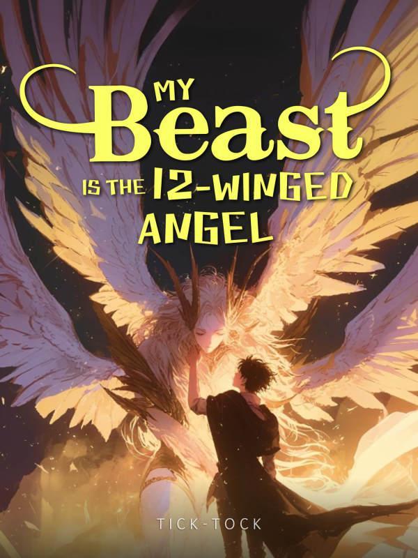 Read My Beast Is the 12-Winged Angel Light Novel Online