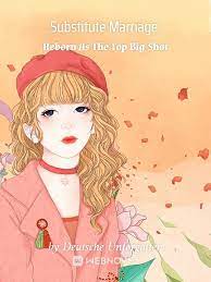Read Substitute Marriage: Reborn As The Top Big-Shot Light Novel Online