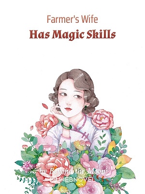 Read Farmer's Wife Has Magic Skills Light Novel Online
