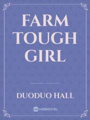 Read Farm Tough Girl Light Novel Online