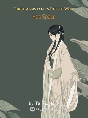 Read First Assistant's Petite Wife Has Space Light Novel Online