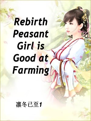 Read Rebirth: Peasant Girl is Good at Farming Light Novel Online