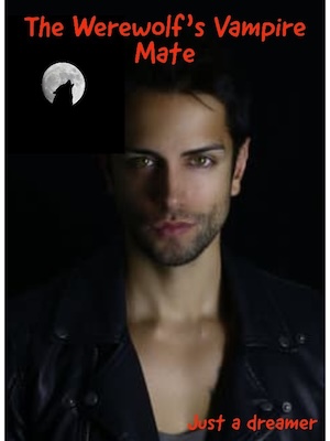 Read The Werewolf's Vampire Mate Light Novel Online