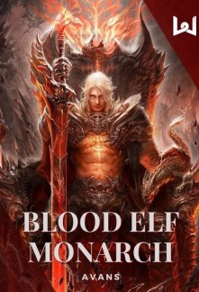 Read Blood Elf Monarch Light Novel Online