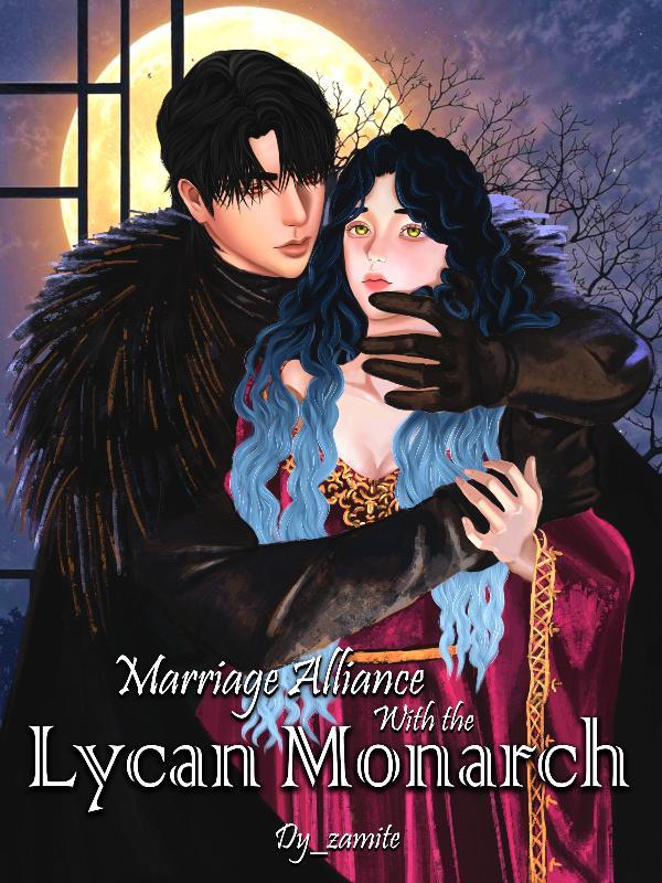 Read Marriage Alliance With The Lycan Monarch Light Novel Online