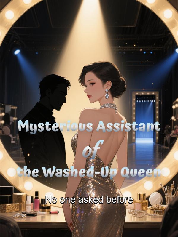Read Mysterious Assistant of the Washed-Up Queen Light Novel Online