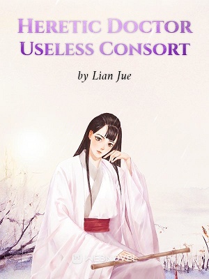 Read Heretic Doctor Useless Consort Light Novel Online