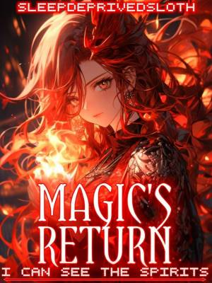 Read Magic's Return: I Can See The Spirits Light Novel Online