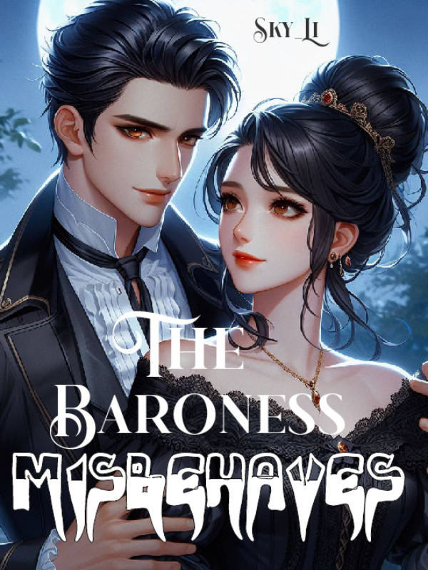 Read The Baroness Misbehaves Light Novel Online