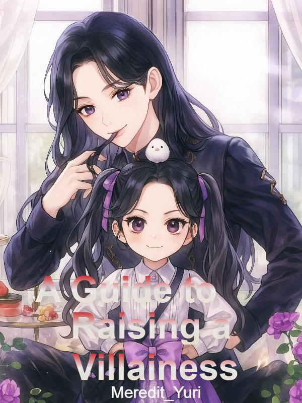 Read A Guide to Raising a Villainess Light Novel Online