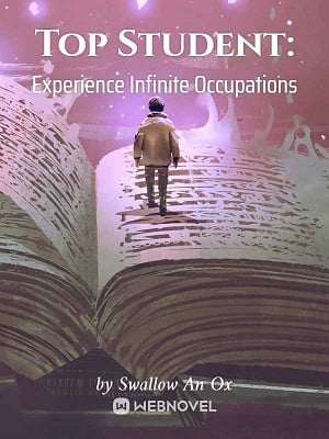 Read Top Student: Experience Infinite Occupations Light Novel Online