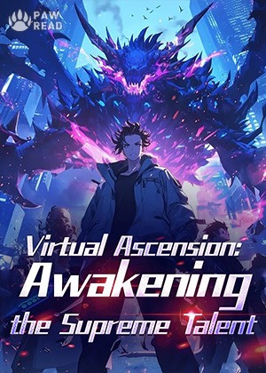 Read Virtual Ascension: Awakening the Supreme Talent Light Novel Online