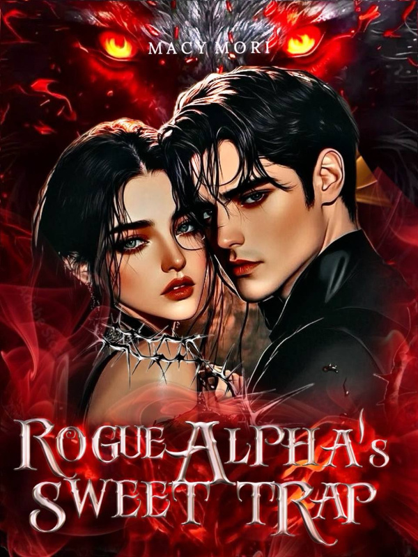 Read Rogue Alpha's Sweet Trap Light Novel Online