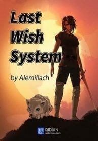 Read Last Wish System Light Novel Online