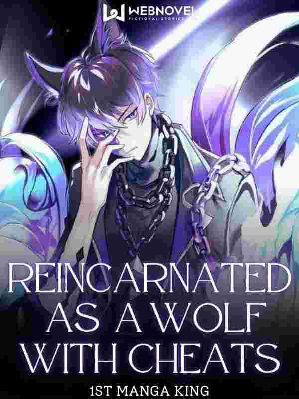 Read Reincarnated As A Wolf With Cheats Light Novel Online