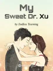 Read My Sweet Dr. Xu Light Novel Online