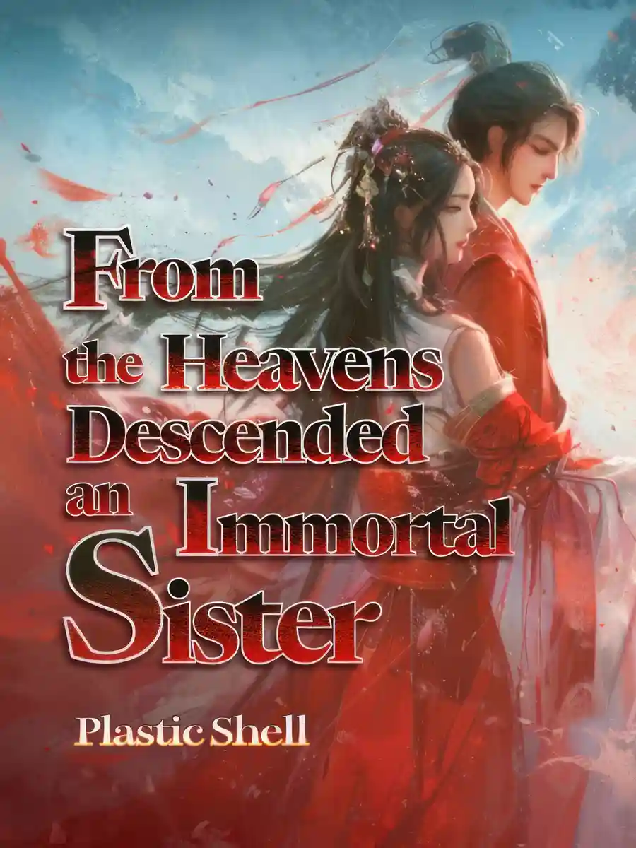 Read From the Heavens Descended an Immortal Sister Light Novel Online