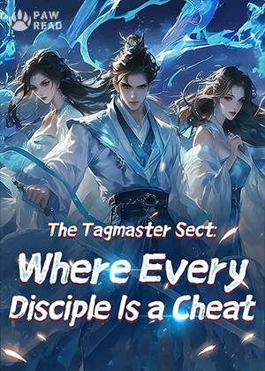 Read The Tagmaster Sect: Where Every Disciple Is a Cheat Light Novel Online