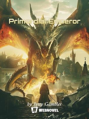 Read Primordial Emperor Light Novel Online