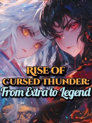 Read From Trash to Lord of Thunder: The Rise of the Cursed Extra Light Novel Online