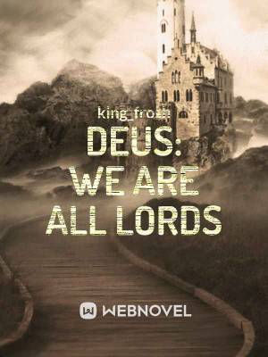 Read Deus: We are all Lords Light Novel Online