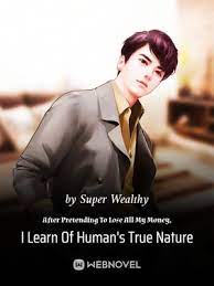Read After Pretending To Lose All My Money, I Learn Of Human's True Nature Light Novel Online