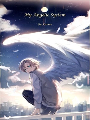 Read My Angelic System Light Novel Online