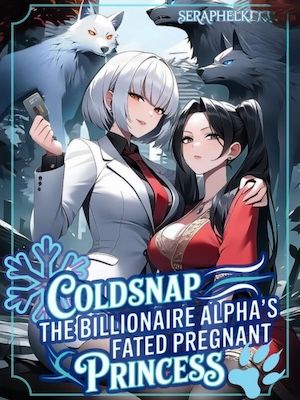 Read Coldsnap: The Billionaire Alpha's Fated Pregnant Princess (GL) Light Novel Online
