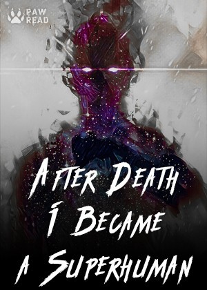 Read After Death, I Became a Superhuman Light Novel Online