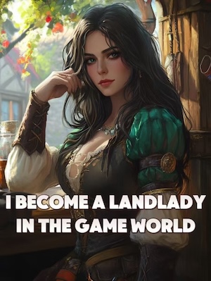 Read I Become a Landlady in the Game World Light Novel Online