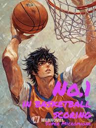Read No.1 in basketball scoring Light Novel Online