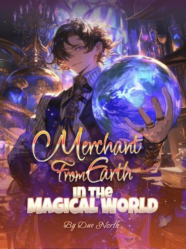 Read Merchant From Earth in the Magical World Light Novel Online