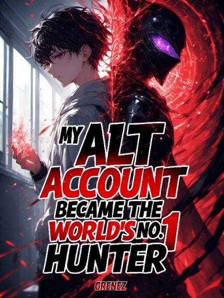 Read My Alt Account Became the World's No. 1 Hunter Light Novel Online