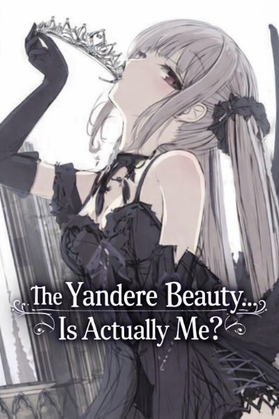 Download The Yandere Beauty… Is Actually Me? EPUB, PDF, AZW3, MOBI eBook Cover